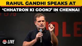 LIVE: Rahul Gandhi Speaks At ‘Chhatron Ki Goonj’ Event In Chennai Amid Delhi Protest Crackdown