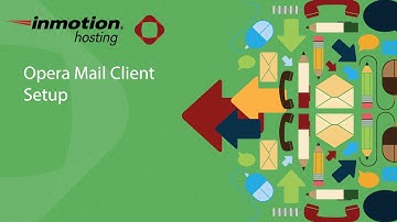 Opera Mail Client Setup