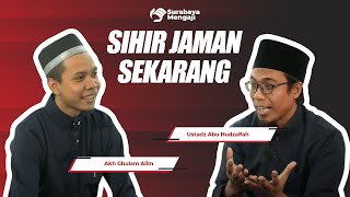 Bincang Santai : Sihir Jaman Sekarang - Ustadz Abu Hudzaifah