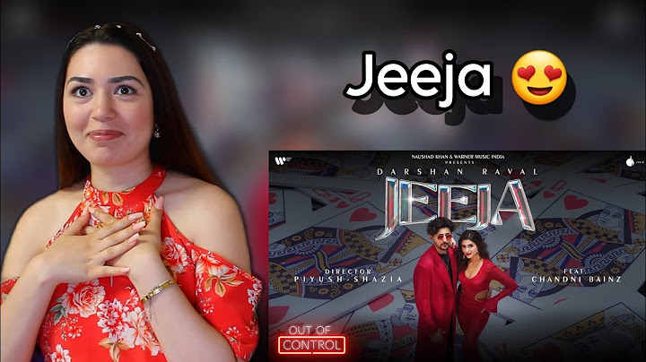Jeeja Official Video Reaction | Darshan Raval | Chandni B. | Lijo | Gurpreet |Naushad|Out Of Control
