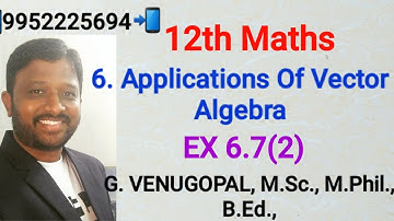 12th maths|exercise 6.7 q no 2|chapter 2|Applications of vector Algebra |explained in tamil