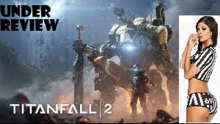 Titanfall 2 Under Review Episode 1: Tone (Post Nerf)