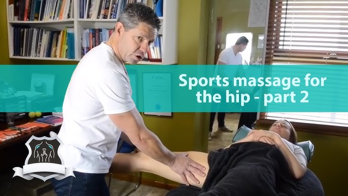 Sports Massage of the Hip - Part 1 of 3 