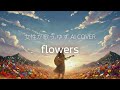flowers/ゆず【女性が歌う ゆず AI Cover】ピアノアレンジ