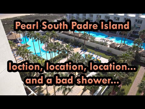 Pearl South Padre Island | Great Location | Bad Shower