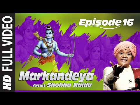 markandeya-(episode-16)-|-harikatha-|-shobha-naidu-|-kannada-bhakthi-geethegalu