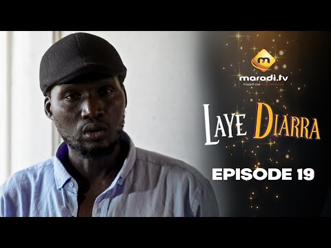 Série - Laye Diarra - Episode 19