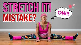 This might have been a mistake... 30 Day STRETCH IT! challenge