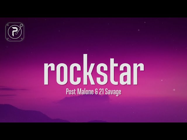 Post Malone ft. 21 Savage - rockstar (Lyrics)