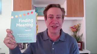 David Kessler Discusses Finding Meaning in Grief