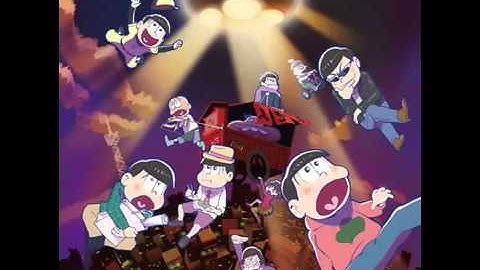 【おそ松さん】OP FULL 「はなまるぴっぴはよいこだけ」／A応P