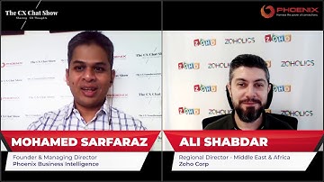 The CX Chat Show - Ep 4 - Ali Shabdar Regional Director Middle East & Africa Zoho Corp