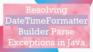 Resolving DateTimeFormatterBuilder Parse Exceptions in Java