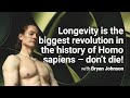 Longevity is the biggest revolution in the history of homo sapiens  dont die