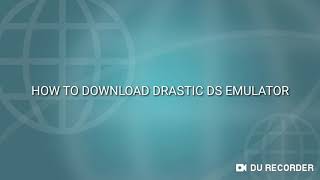 How to download 'drastic ds emulator'working version.