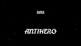 AViVA - ANTIHERO