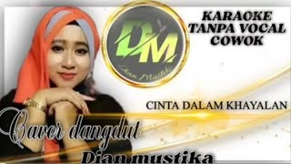 ✨ CINTA DALAM HAYALAN ✨ KARAOKE UNTUK COWOK | COVER 'Dian Mustika '✨