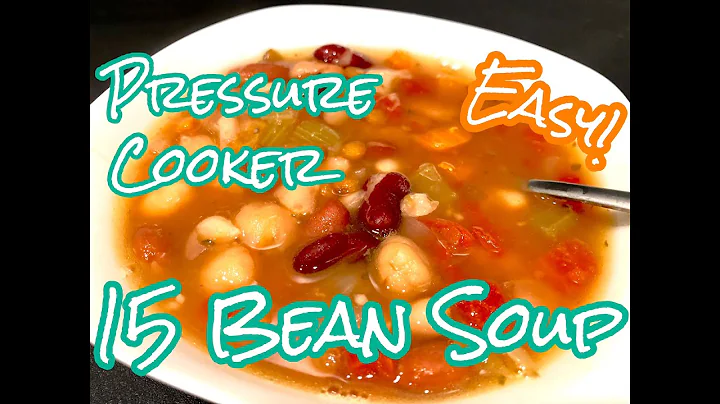 The EASIEST Way To Make 15 Bean Soup! PERFECT Comfort Food In Little Time ~ Pressure Cooker Recipe