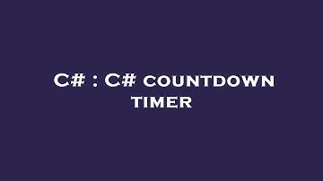 C# : C# countdown timer