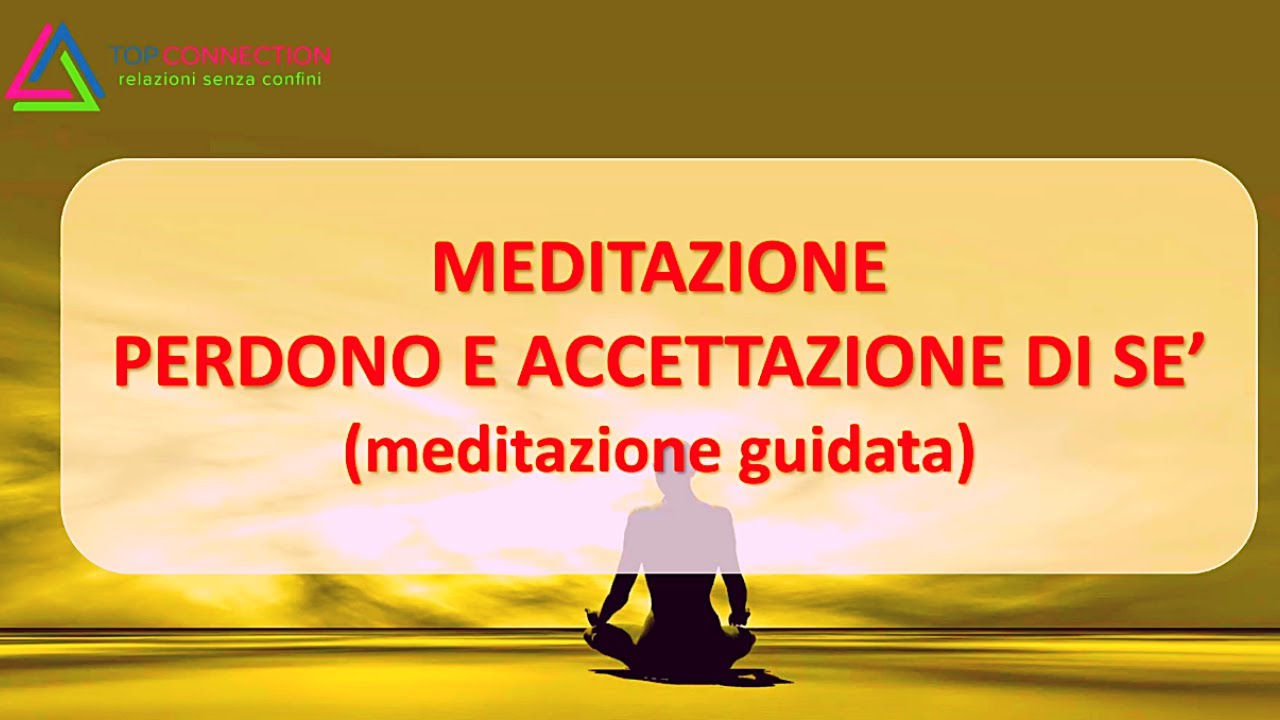 Amore per se stessi ~ Perdono di sé ~ Accettazione di sé ~ Meditazione ...