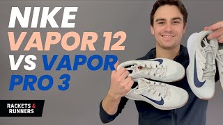 The Vapor Is Back Nike Vapor 12 & Vapor Pro 3 Court Shoe Review Rackets & Runners
