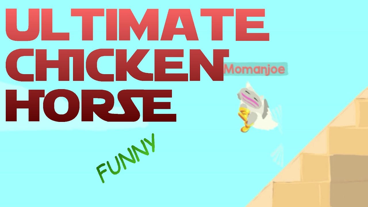 ULTIMATE CHICKEN HORSE YouTube