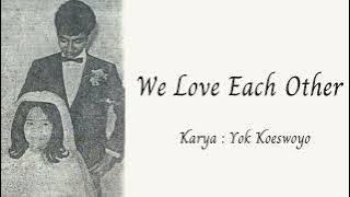 Download lagu KOES PLUS - WE LOVE EACH OTHER (1972)