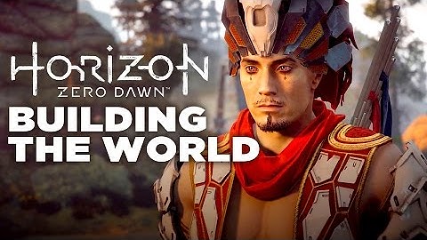 Horizon Zero Dawn: Building the World Trailer