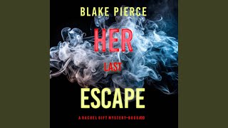 Chapter 153 - Her Last Escape (A Rachel Gift Fbi Suspense Thriller—Book 20)