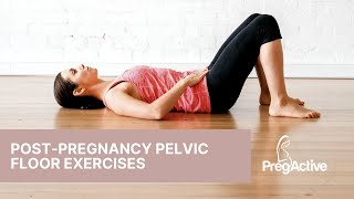 Post Pregnancy Pelvic Floor Exercises  Safe and Effective