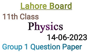 11th Class physics question paper 2023|Lahore board 11th class physics group 1 paper 2023