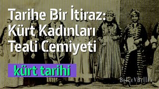 Tarihe Bir İtiraz Kürt Kadınları Teali Cemiyeti