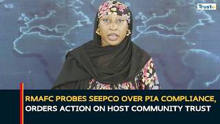 RMAFC Probes SEEPCO Over PIA Compliance, Orders Action On Host Community Trust