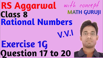 Rs aggarwal | Class 8 | Exercise 1G | Question 17|18|19|20 | Rational Numbers | MATH GURUJI |