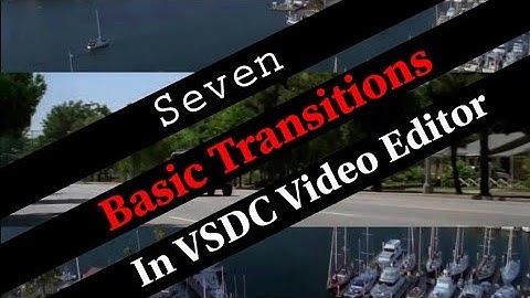 Basic Transitions In VSDC - VSDC Tutorial