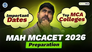 MAH MCACET 2026 : Important Dates | Top MCA Colleges | Must Watch