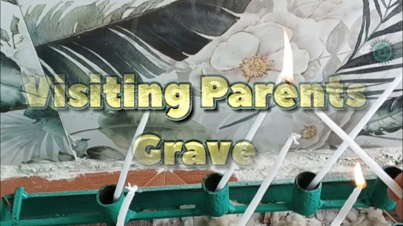 Visiting Parents Grave YouTube Visiting Parents Grave YouTube