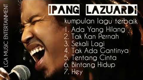 IPANG || Kumpulan Lagu Terbaik Ipang (BIP)