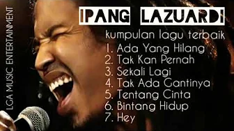IPANG || Kumpulan Lagu Terbaik Ipang (BIP) IPANG || Kumpulan Lagu Terbaik Ipang (BIP)