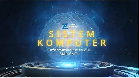 Bab III. SISTEM KOMPUTER Informatika Kelas 8 SMP/MTs