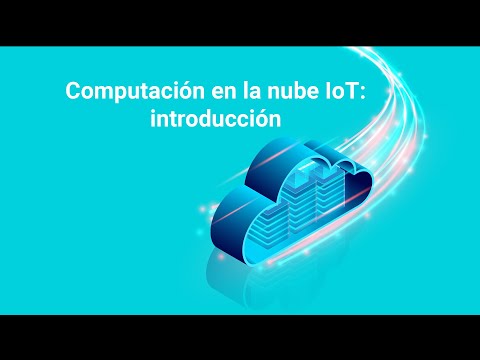 Video: ¿Cuál es el papel de la computación en la nube en IoT?