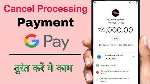 How To Cancel Processing Payment Google Pay | Google Pay Processing Payment Solution