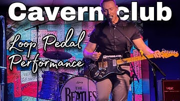 Loop pedal (boss rc600) Live performance at THE CAVERN CLUB LIVERPOOL
