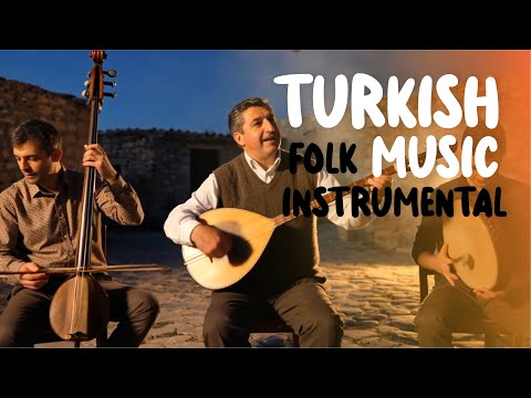 Best Turkish Folk Instrumental 2025 En Güzel Türk Halk Müziği Koleksiyonu