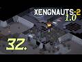 Operation Endgame (1/2) - Let's Play Xenonauts 2 - 1.0 Part 32