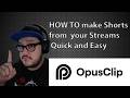 How Streamers Make Viral Shorts in Minutes | OBS Replay Buffer + Opus Clips