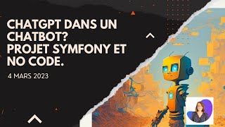 ChatGPT dans un chatbot - Projet Symfony et No Code