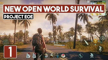 PROJECT EOE Gameplay First Look - New Open World Survival