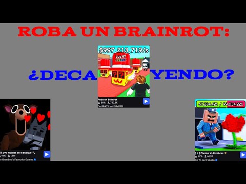 La DECADENCIA de Steal a Brainrot?