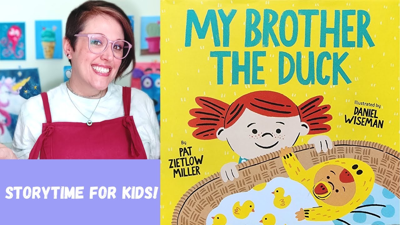 🦆 Kids Book Read Aloud: MY BROTHER THE DUCK, By Pat Zietlow Miller - YouTube